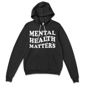Mental Health Matters - Unisex Fleece Hoodie (Black) - Buckeye Shirt Co.