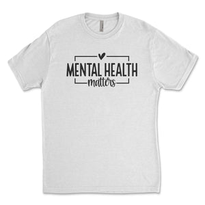 Mental Health - Unisex T-Shirt (White) - Buckeye Shirt Co.