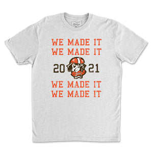 We Made It - CLE 2021 T-Shirt - Buckeye Shirt Co.